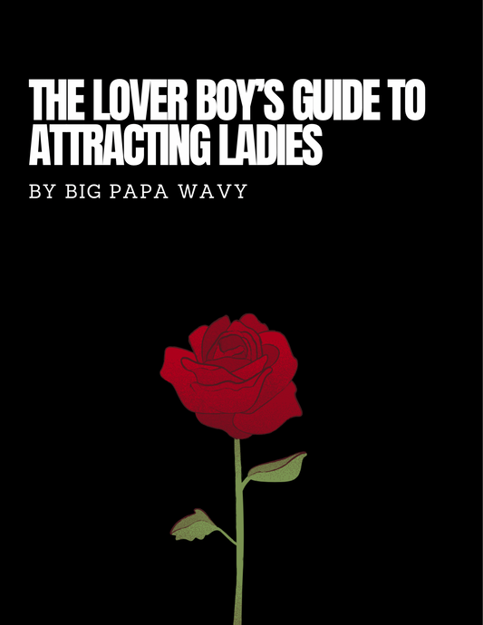 The Lover Boy’s Guide to Attracting Ladies